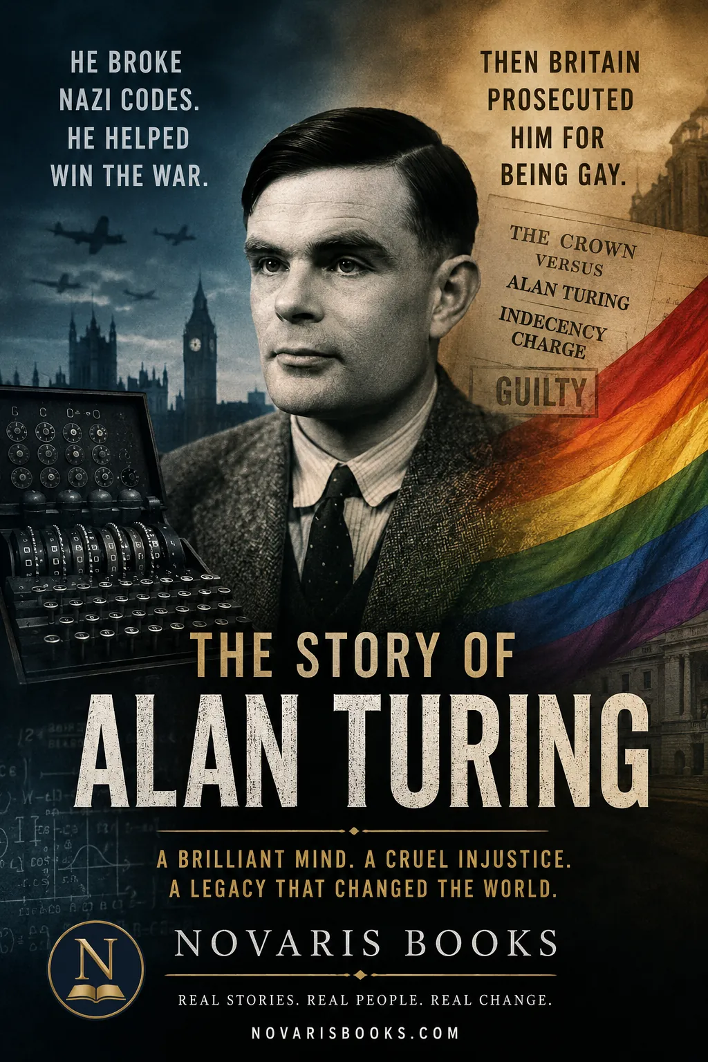 Alan Turing portrayed with an Enigma machine, wartime London, court documents, and a rainbow flag representing his codebreaking legacy and persecution for being gay.